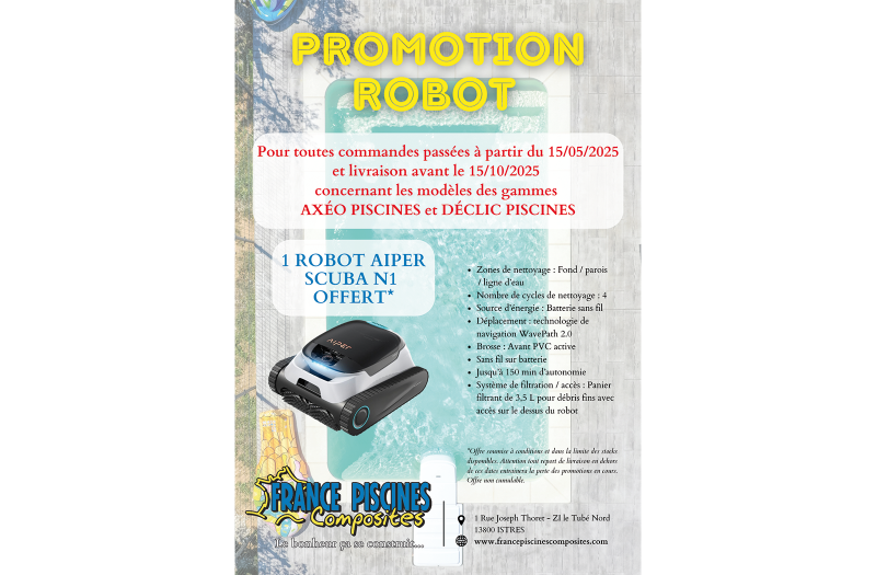 PROMOTION ROBOT : DÉCLIC ET AXÉO PISCINES